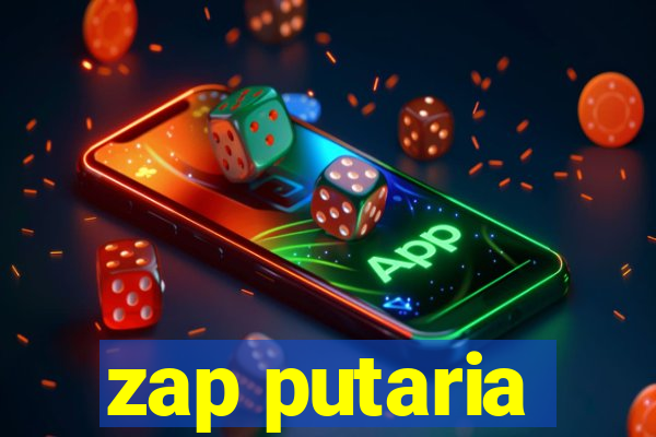 zap putaria